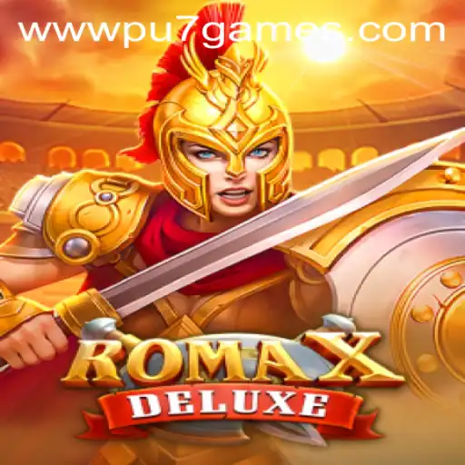 Experience the Thrill of RomaXDeluxe: A Captivating Journey into Ancient Rome