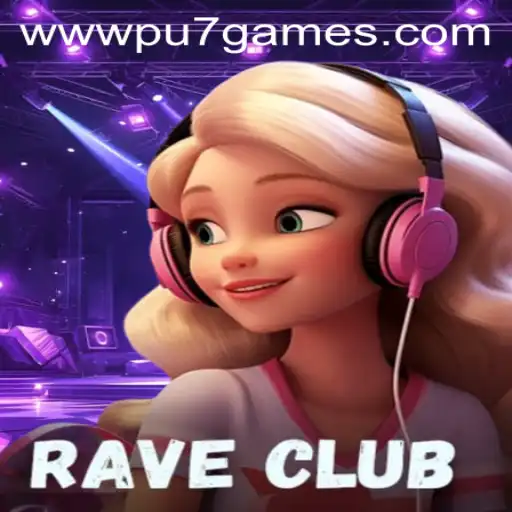 RaveClub: An Immersive Gaming Experience with pu7.games